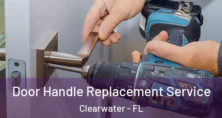  Door Handle Replacement Service Clearwater - FL