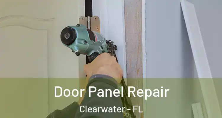  Door Panel Repair Clearwater - FL