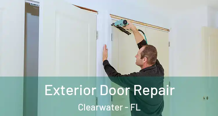  Exterior Door Repair Clearwater - FL