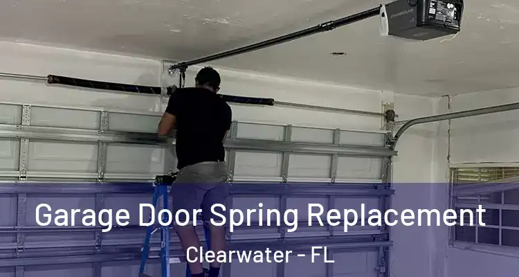  Garage Door Spring Replacement Clearwater - FL