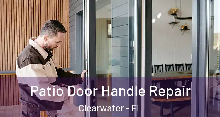  Patio Door Handle Repair Clearwater - FL