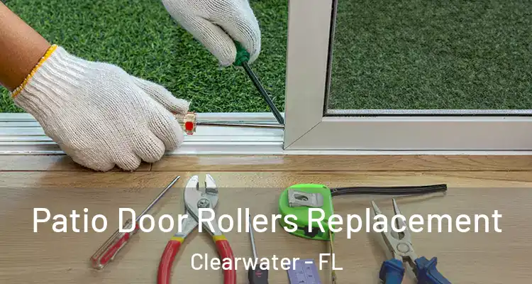  Patio Door Rollers Replacement Clearwater - FL