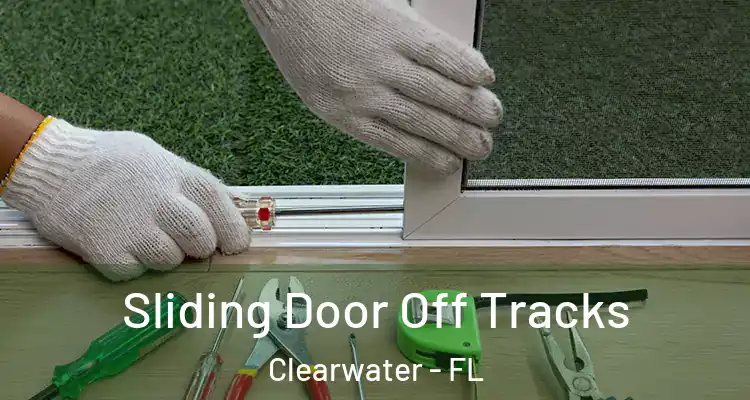  Sliding Door Off Tracks Clearwater - FL