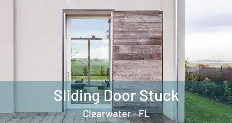  Sliding Door Stuck Clearwater - FL